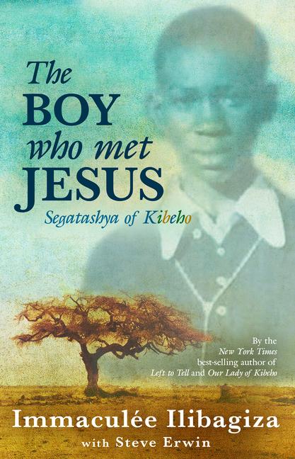 Cover: 9781401935825 | The Boy Who Met Jesus | Segatashya Emmanuel of Kibeho | Ilibagiza