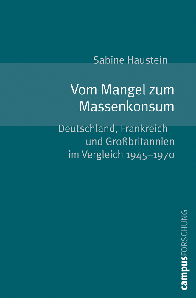 Cover: 9783593382036 | Vom Mangel zum Massenkonsum | Sabine Haustein | Taschenbuch | 231 S.