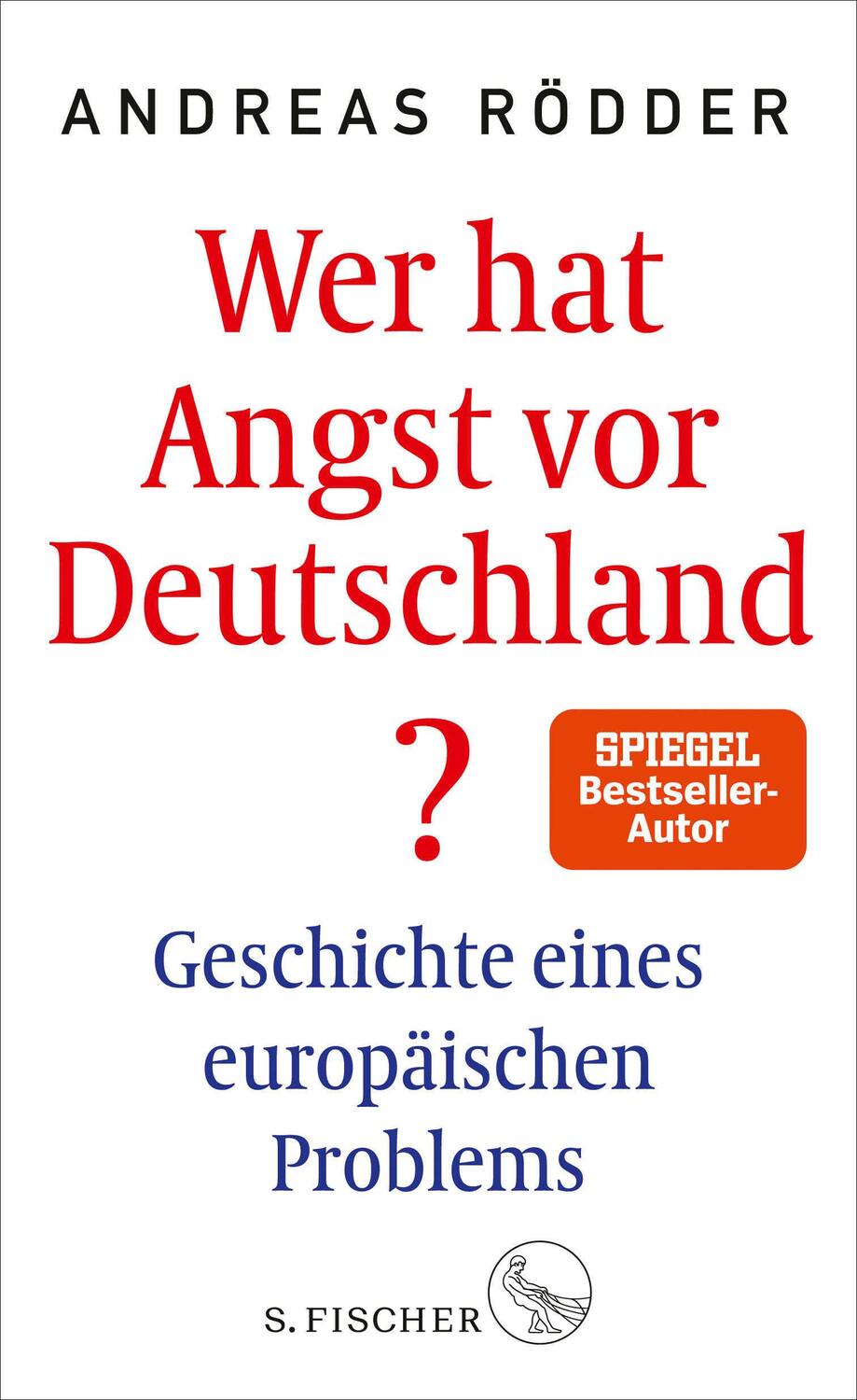 Cover: 9783103972382 | Wer hat Angst vor Deutschland? | Andreas Rödder | Buch | 368 S. | 2018