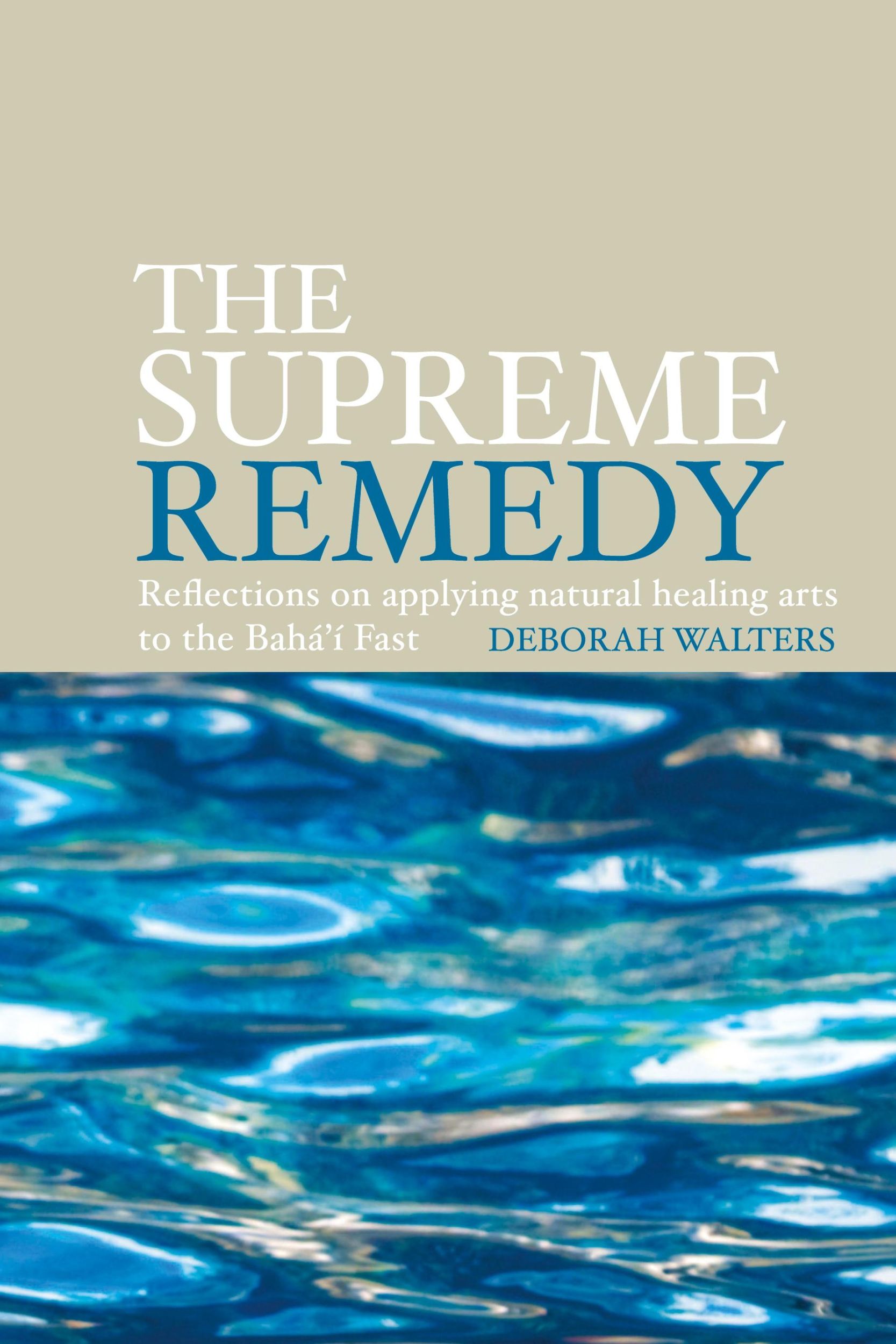 Cover: 9780853985679 | The Supreme Remedy | Deborah Walters | Taschenbuch | Paperback | 2015