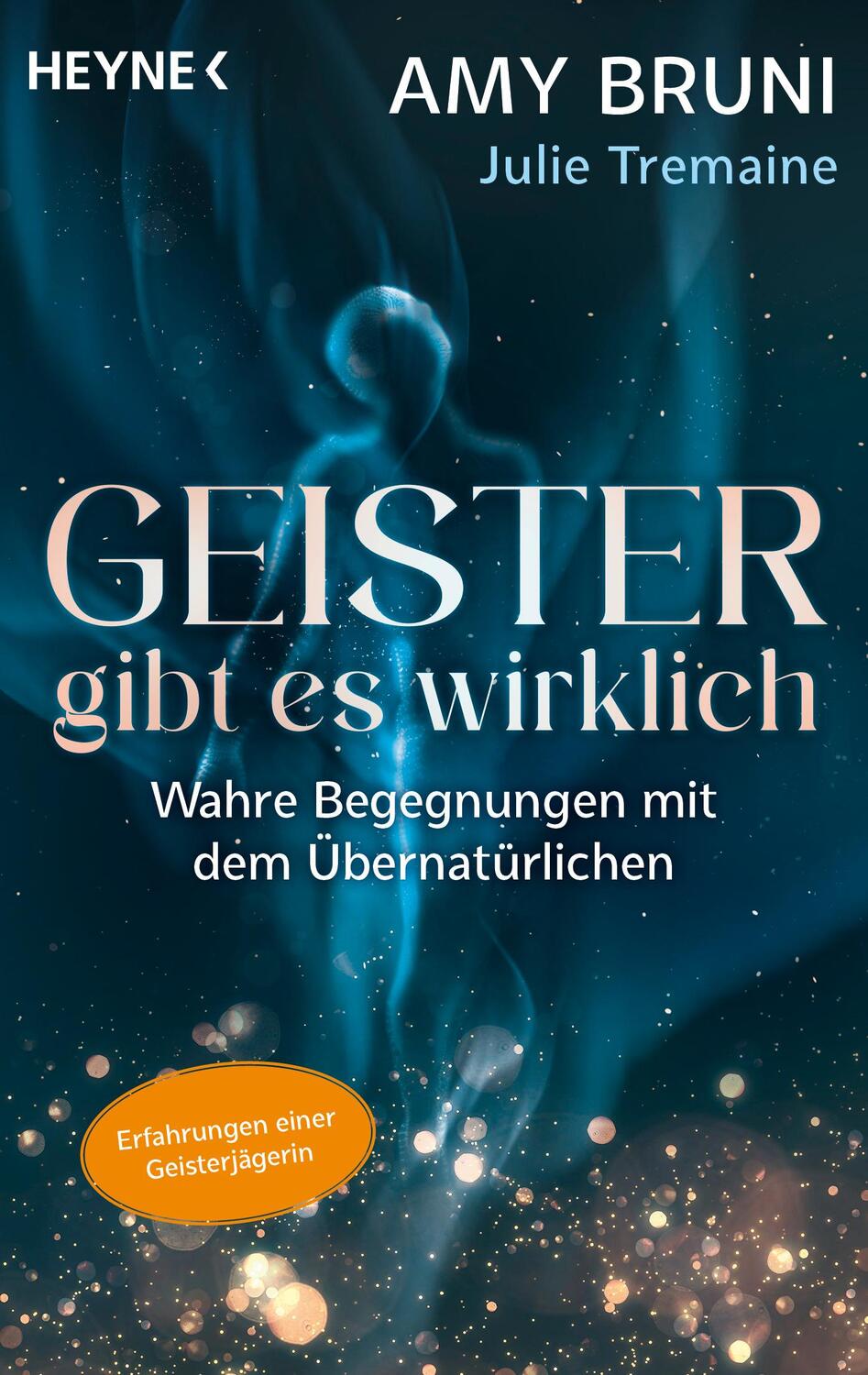 Cover: 9783453704657 | Geister gibt es wirklich | Amy Bruni (u. a.) | Taschenbuch | 240 S.