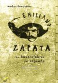 Cover: 9783897710122 | Emiliano Zapata | Vom Bauernführer zur Legende | Markus Kampkötter