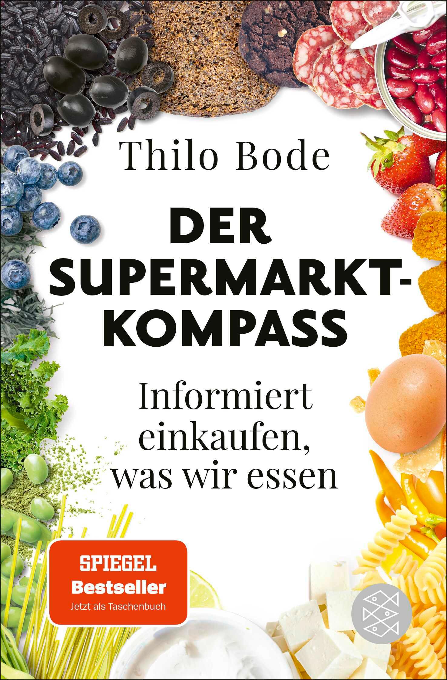 Cover: 9783596711079 | Der Supermarkt-Kompass | Informiert einkaufen, was wir essen | Bode