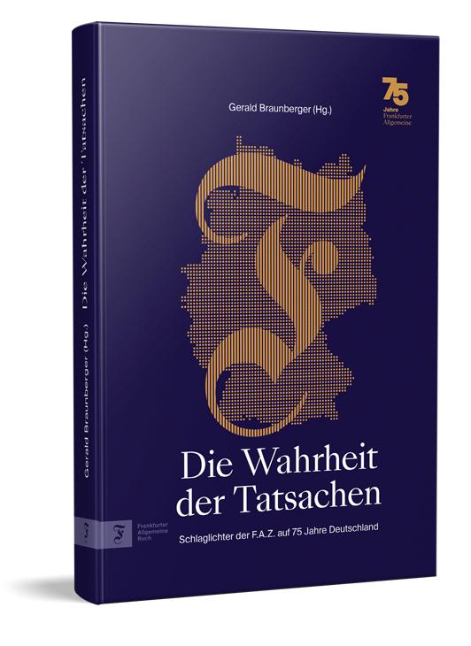 Cover: 9783962512231 | Die Wahrheit der Tatsachen | Gerald Braunberger | Buch | 232 S. | 2024