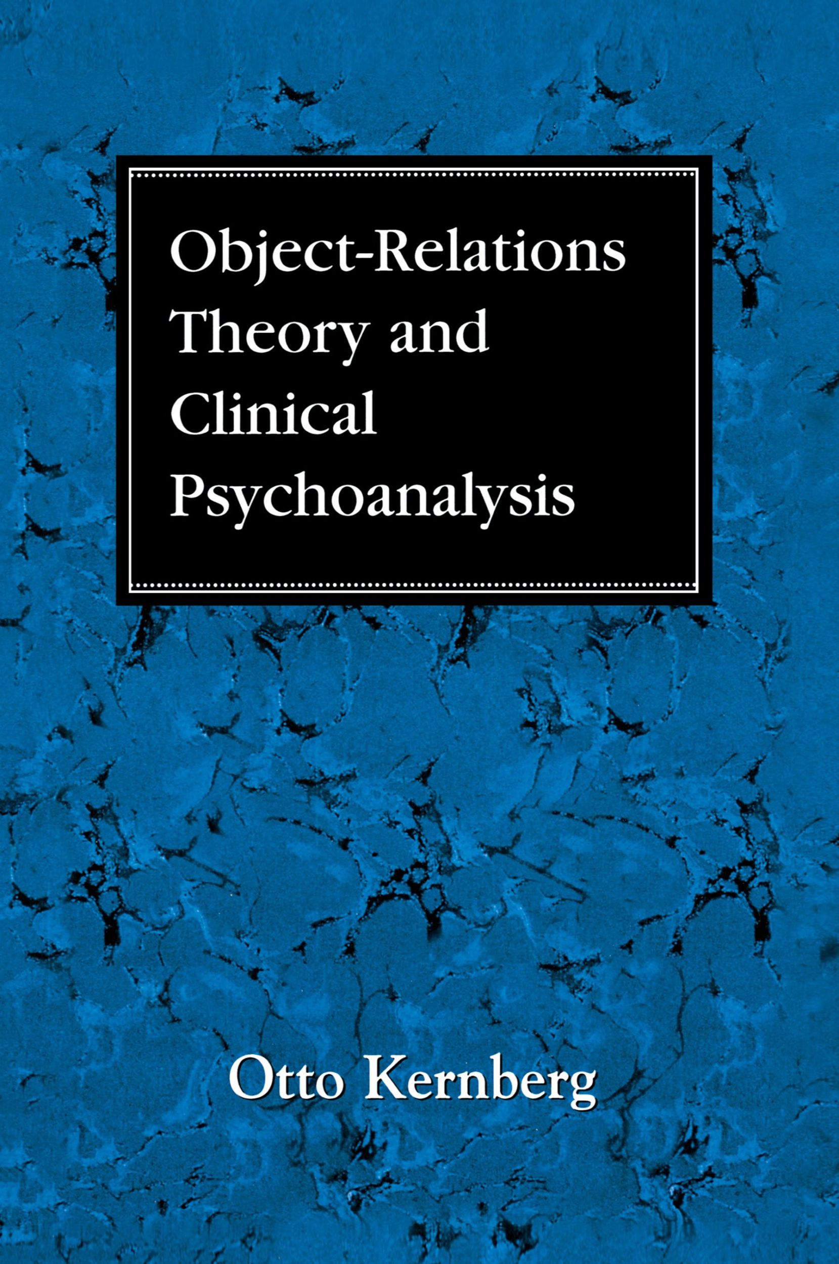 Cover: 9781568216126 | Object Relations Theory and Clinical Psychoanalysis | Otto F. Kernberg