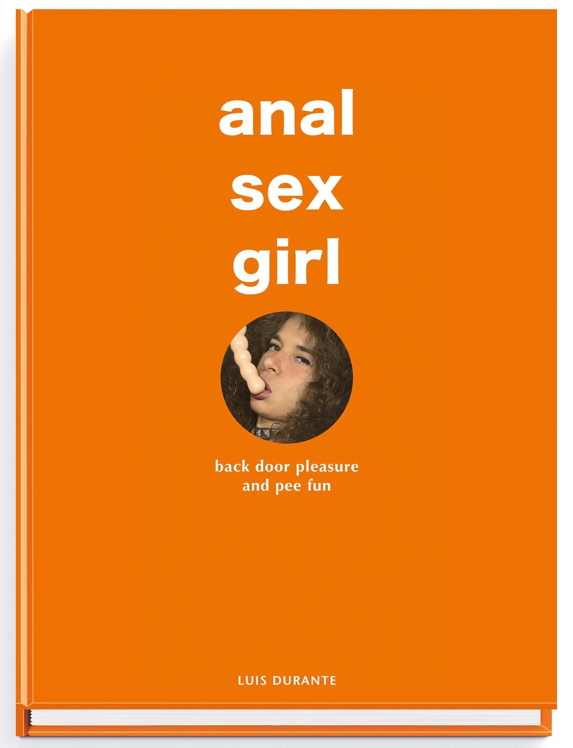 Cover: 9783943105681 | anal sex girl | back door pleasure and pee fun | Luis Durante | Buch