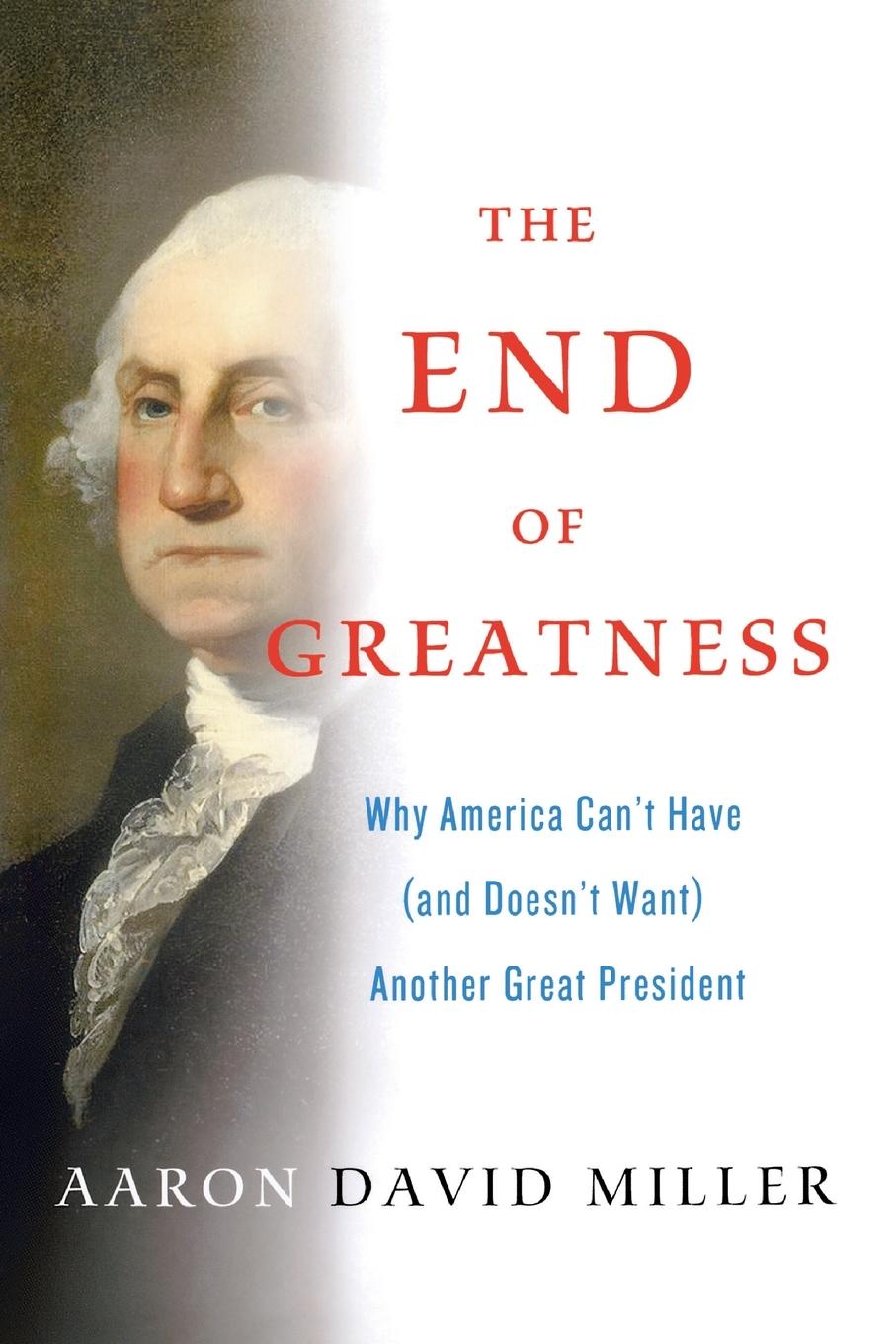 Cover: 9781250884350 | End of Greatness | Aaron David Miller | Taschenbuch | Paperback | 2014