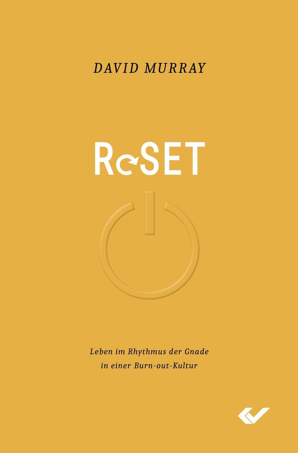 Cover: 9783863537944 | Reset | Leben im Rhythmus der Gnade in einer Burn-out Kultur | Murray