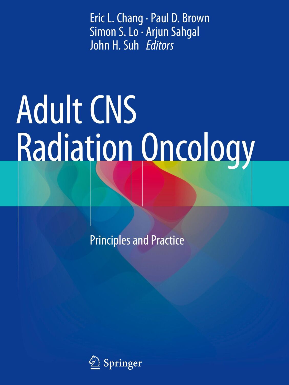 Cover: 9783319428772 | Adult CNS Radiation Oncology | Principles and Practice | Chang (u. a.)