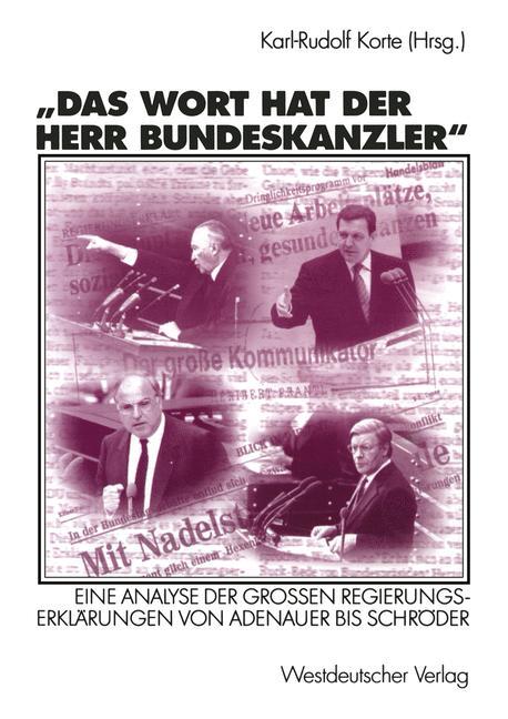 Cover: 9783531136950 | Das Wort hat der Herr Bundeskanzler | Karl-Rudolf Korte | Taschenbuch