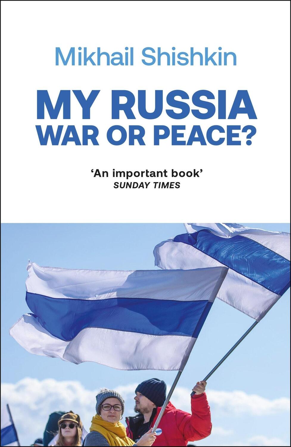 Cover: 9781529427813 | My Russia: War or Peace? | Mikhail Shishkin | Taschenbuch | 242 S.