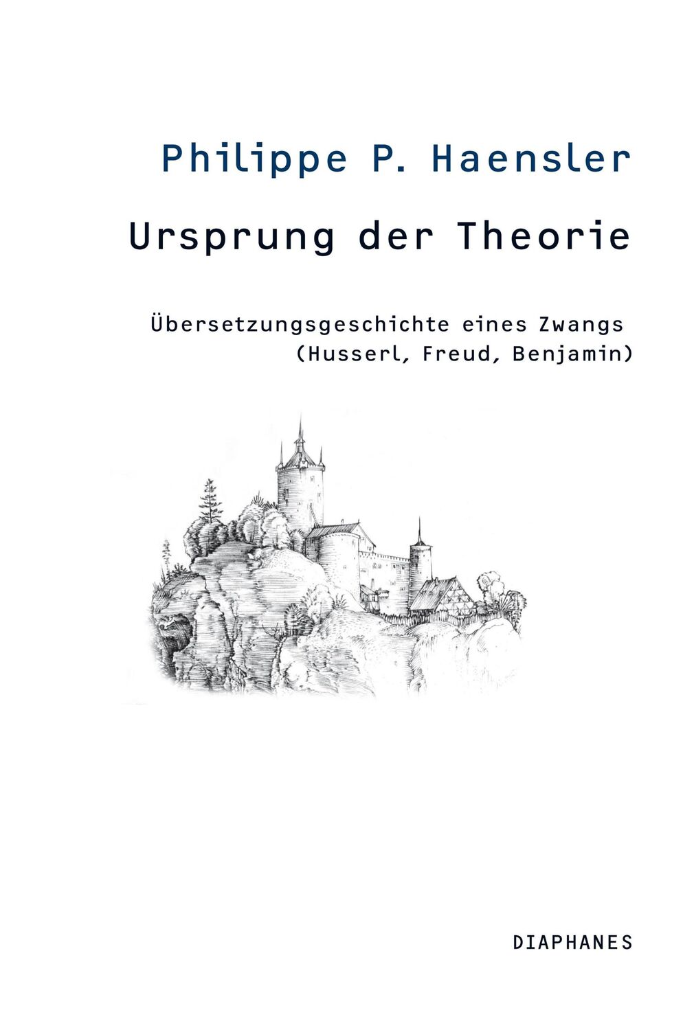 Cover: 9783035807066 | Ursprung der Theorie | Philippe P. Haensler | Taschenbuch | 224 S.