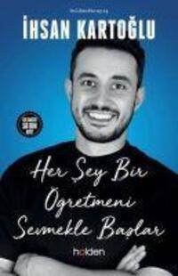 Cover: 9786259993058 | Her Sey Bir Ögretmeni Sevmekle Baslar | Ihsan Kartoglu | Taschenbuch