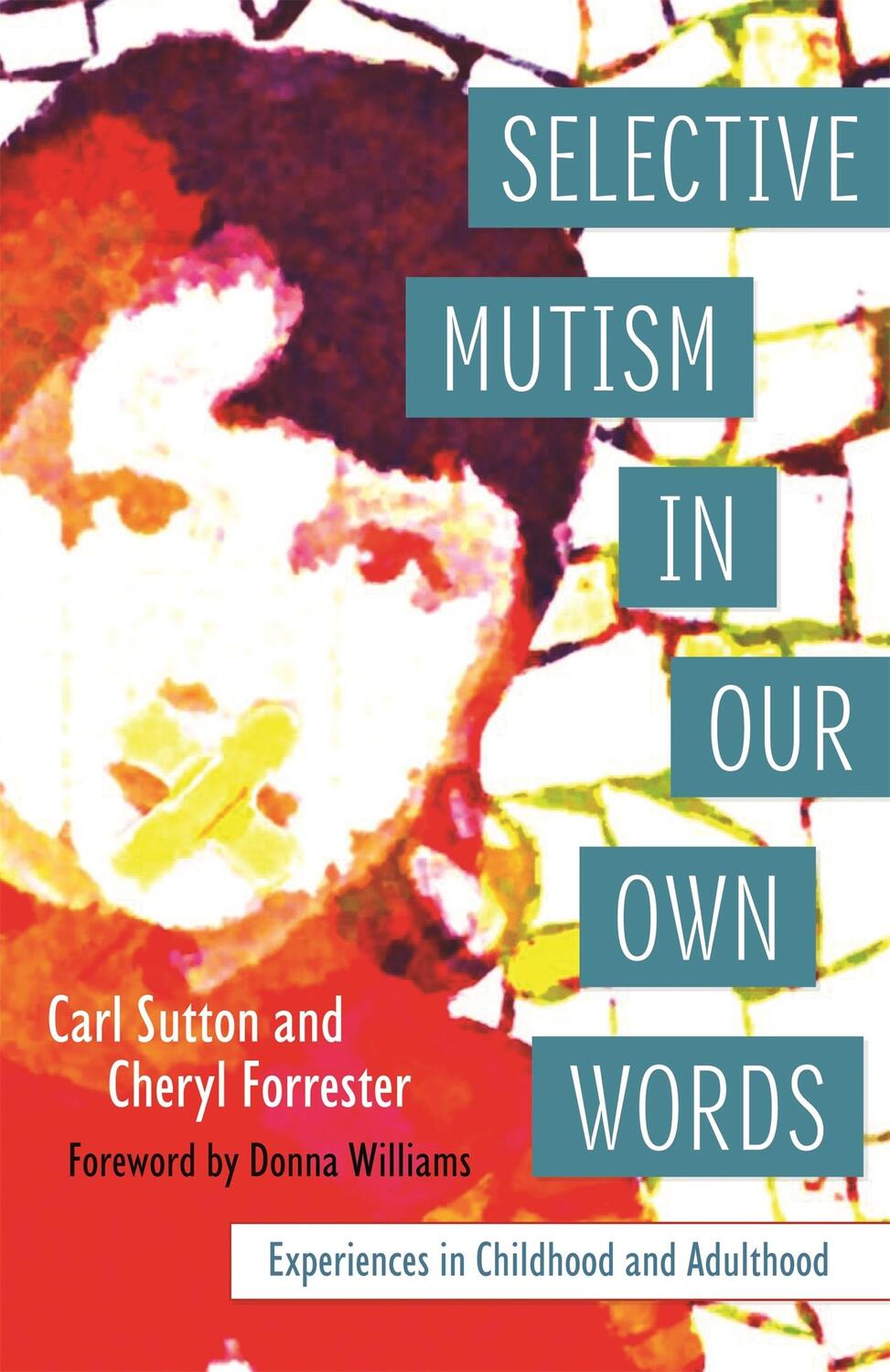 Cover: 9781849056366 | Selective Mutism In Our Own Words | Carl Sutton (u. a.) | Taschenbuch