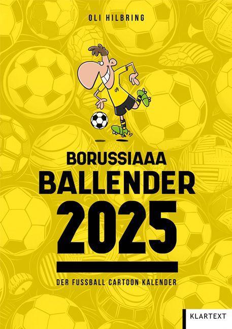 Cover: 9783837526462 | Ballender Borussia Dortmund 2025 | Oli Hilbring | Kalender | 14 S.