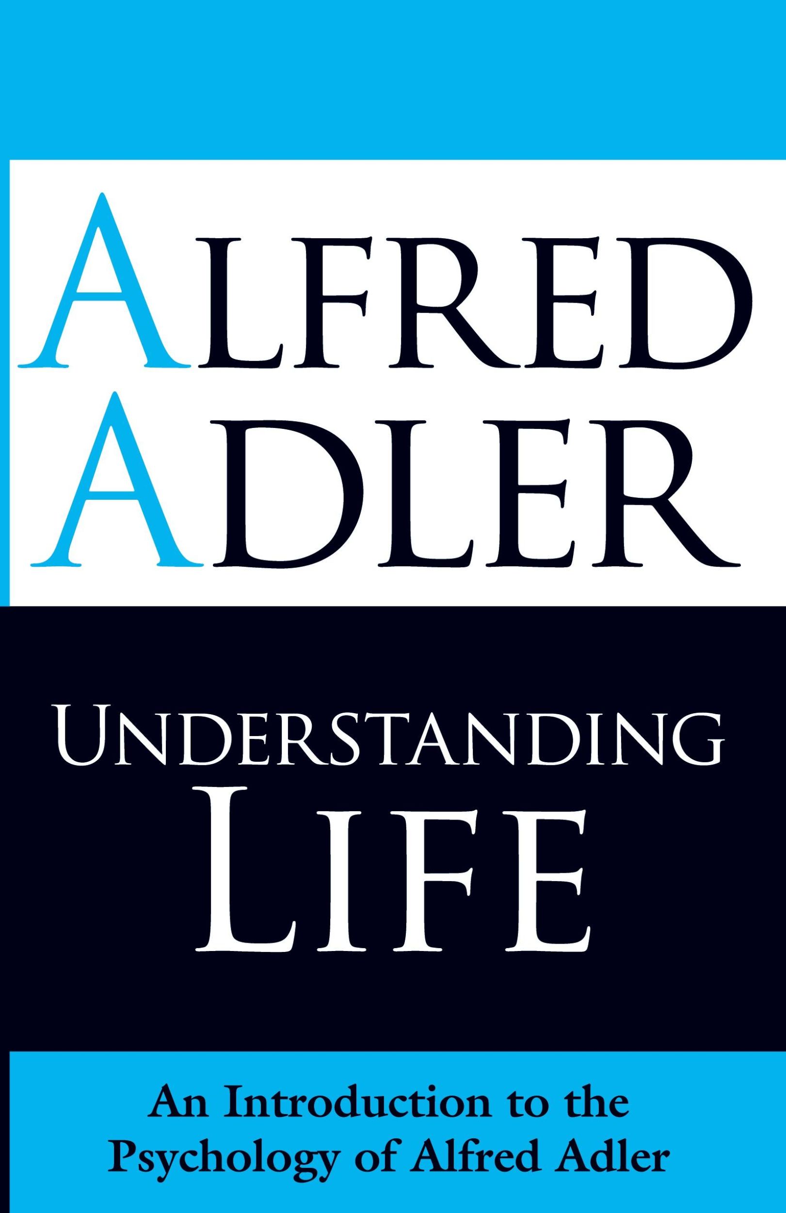 Cover: 9781851686971 | Understanding Life | An Introduction to the Psychology of Alfred Adler