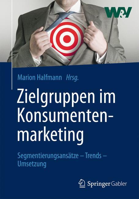 Cover: 9783658006242 | Zielgruppen im Konsumentenmarketing | Marion Halfmann | Buch | ix