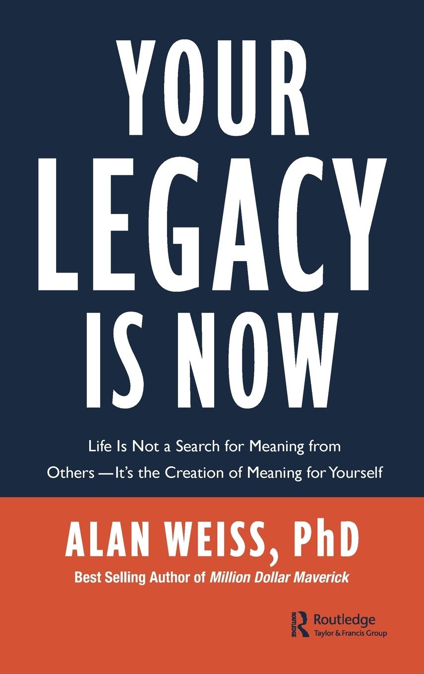 Cover: 9780367723194 | Your Legacy is Now | Alan Weiss | Buch | Englisch | 2021 | Routledge