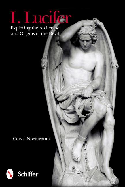 Cover: 9780764339196 | I. Lucifer | Exploring the Archetype and Origins of the Devil | Buch