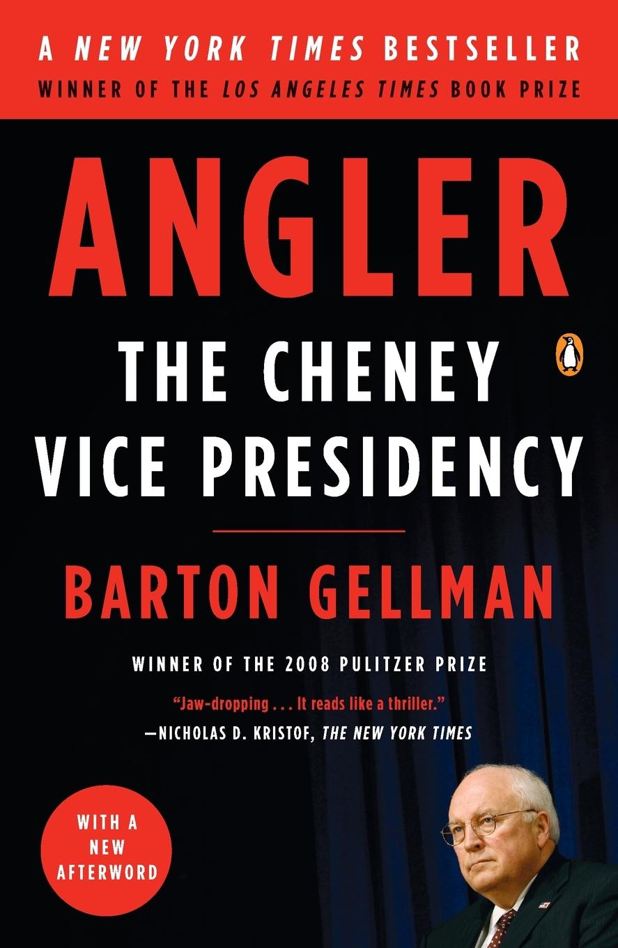 Cover: 9780143116165 | Angler | The Cheney Vice Presidency | Barton Gellman | Taschenbuch