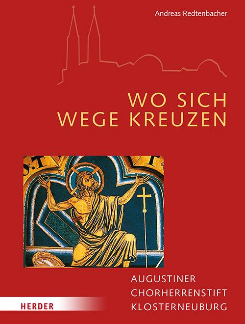 Cover: 9783451029844 | Wo sich Wege kreuzen | Augustiner Chorherrstift Klosterneuburg | Buch