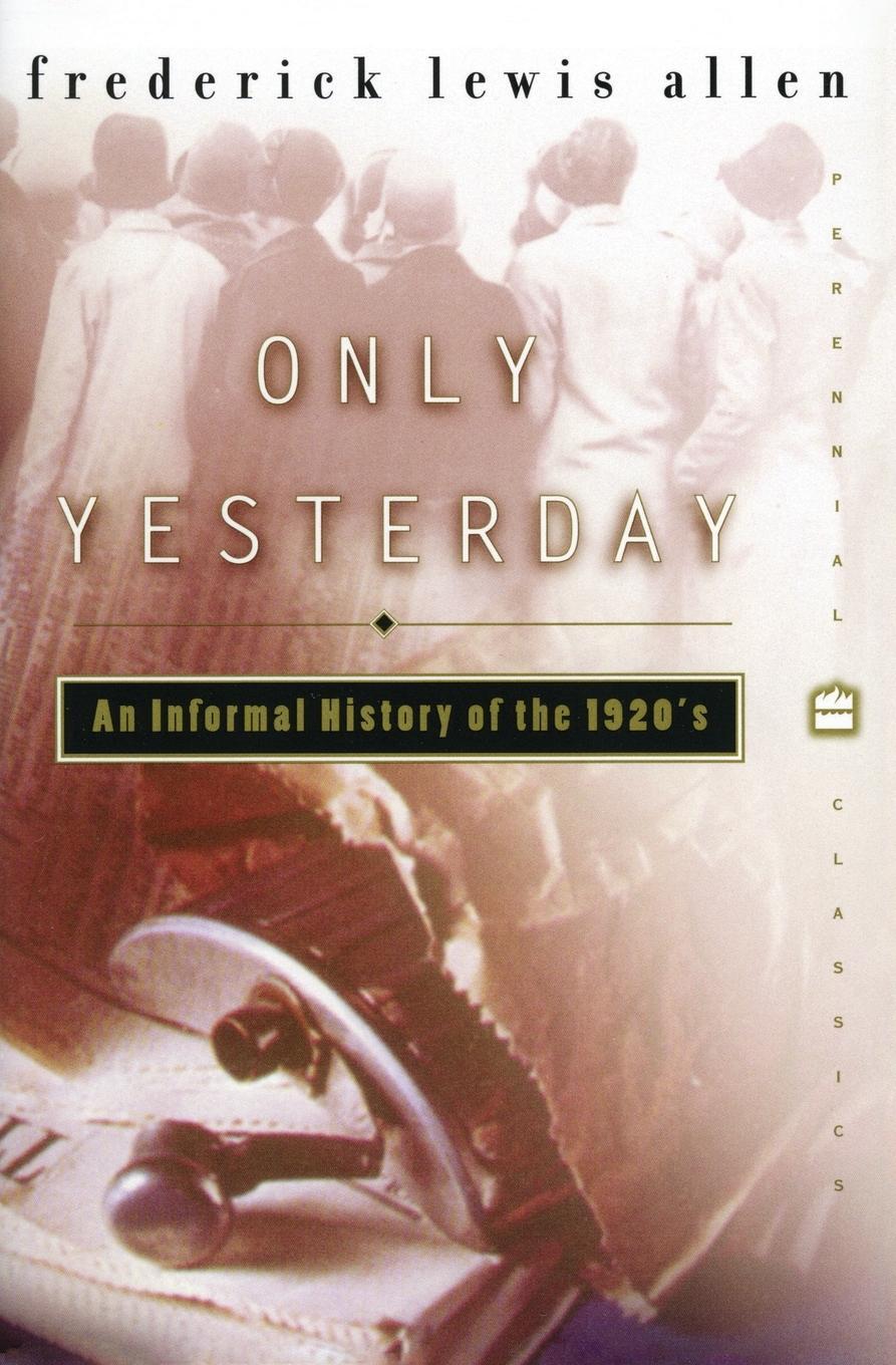 Cover: 9780060956653 | Only Yesterday | Frederick L Allen | Taschenbuch | Paperback | 2010