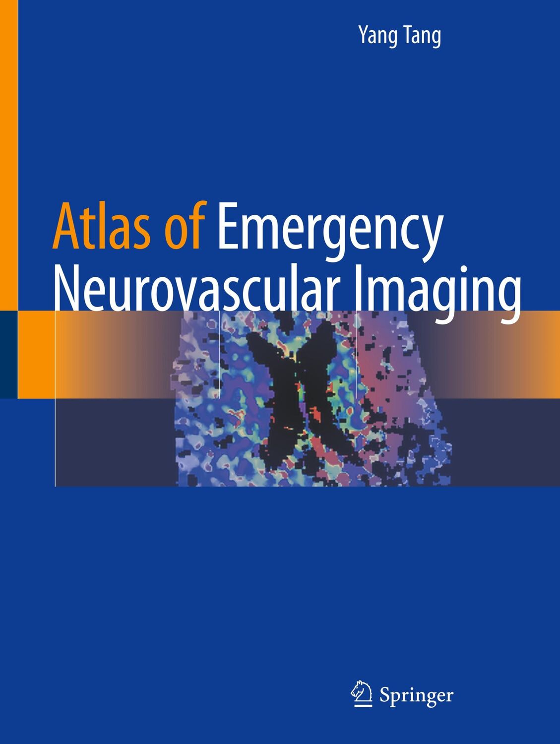 Cover: 9783030436568 | Atlas of Emergency Neurovascular Imaging | Yang Tang | Taschenbuch