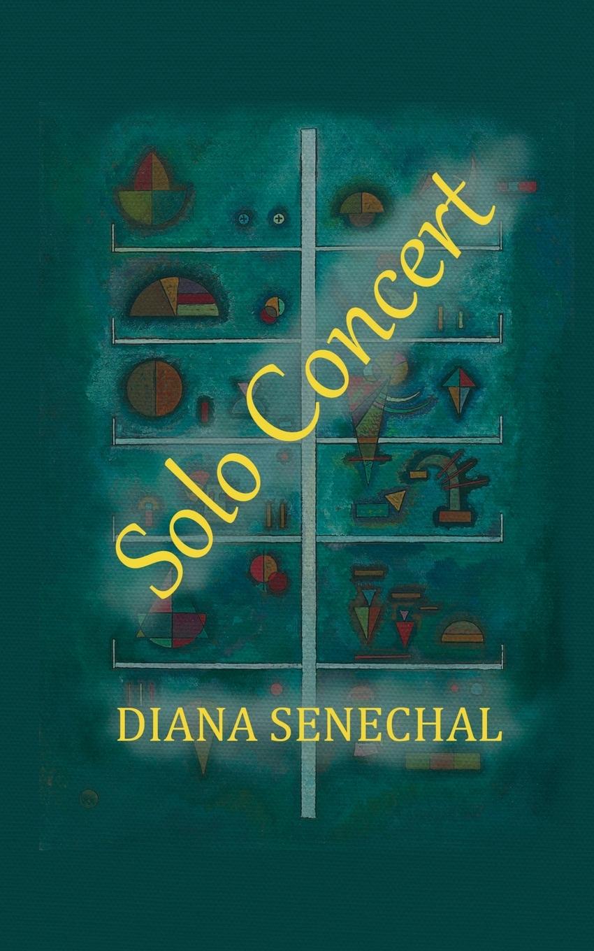 Cover: 9781947175631 | Solo Concert | Diana Senechal | Taschenbuch | Englisch | 2025