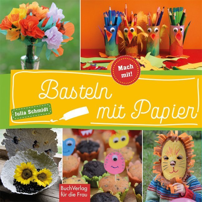 Cover: 9783897985568 | Basteln mit Papier | Julia Schmidt | Buch | 2019 | EAN 9783897985568