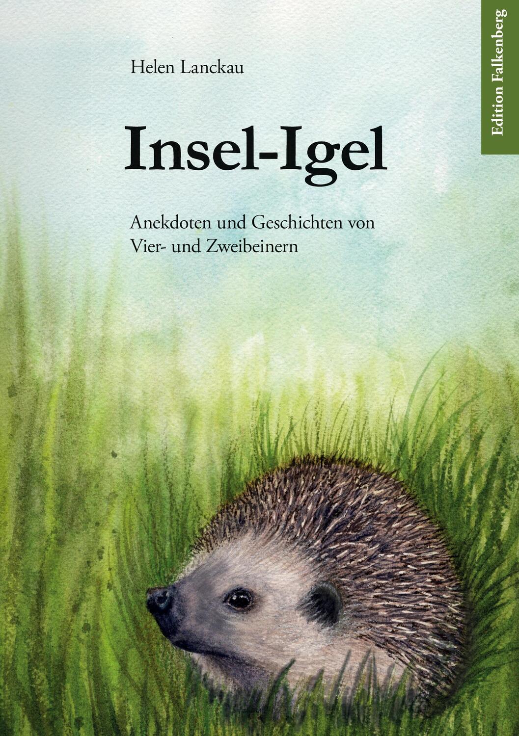 Cover: 9783954943395 | Insel-Igel | Anekdoten und Geschichten von Vier- und Zweibeinern