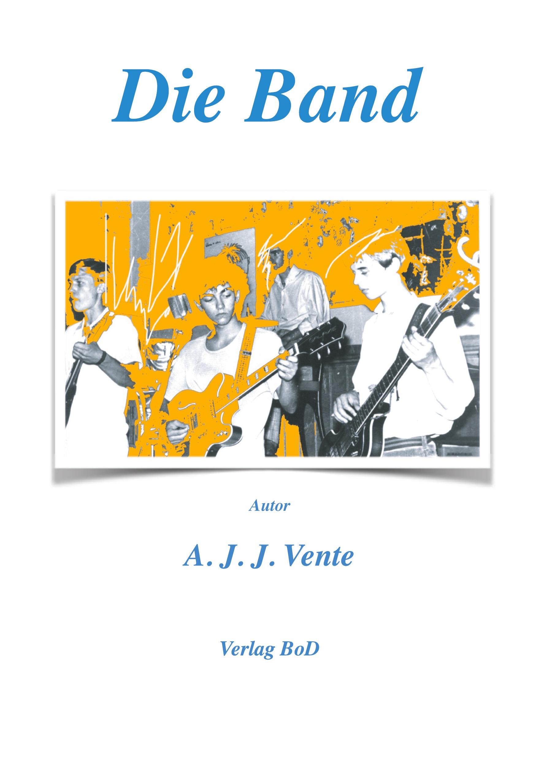 Cover: 9783754330579 | Die Band | A. J. J. Vente | Taschenbuch | Paperback | 420 S. | Deutsch