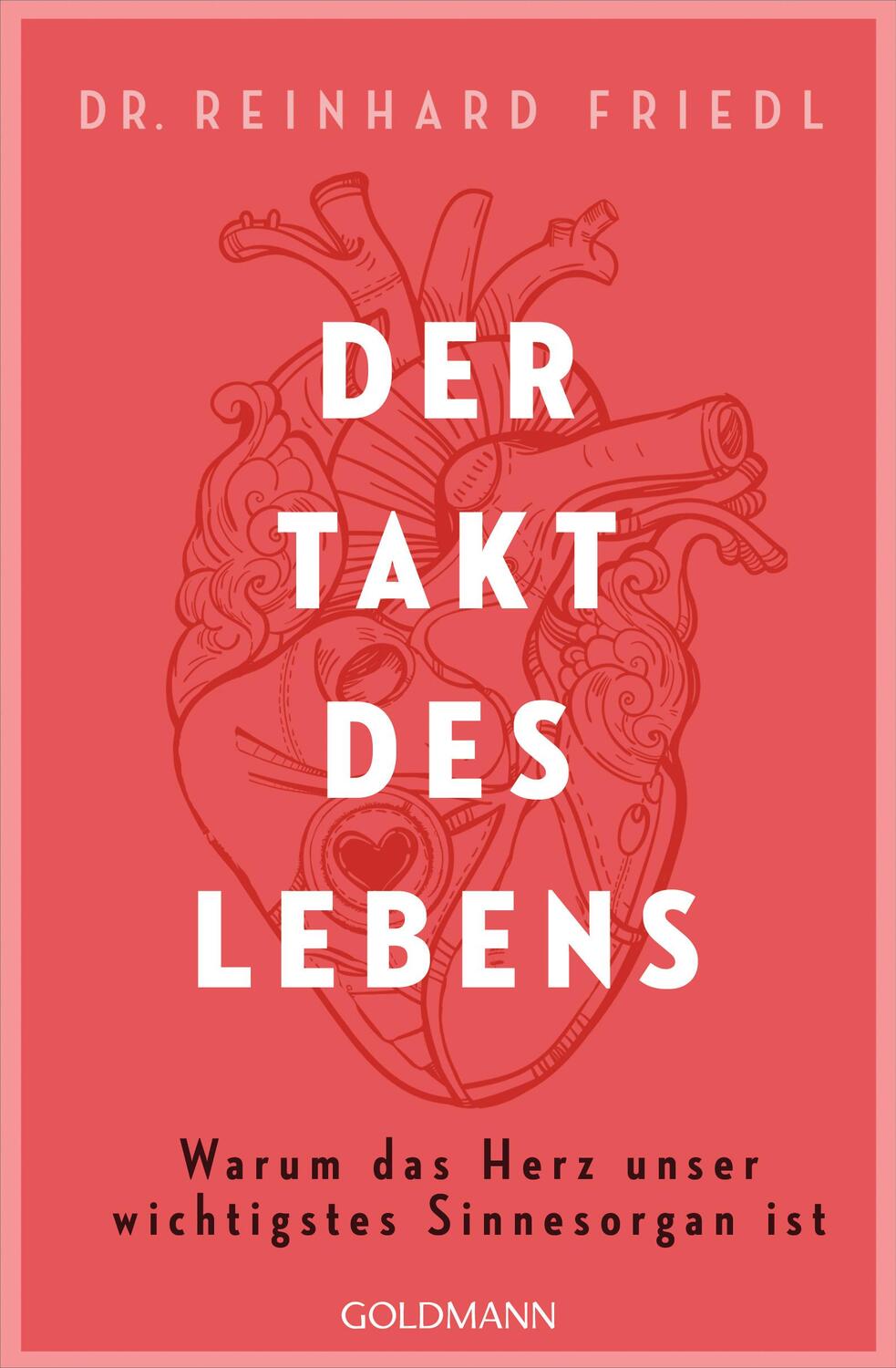 Cover: 9783442159789 | Der Takt des Lebens | Warum das Herz unser wichtigstes Sinnesorgan ist