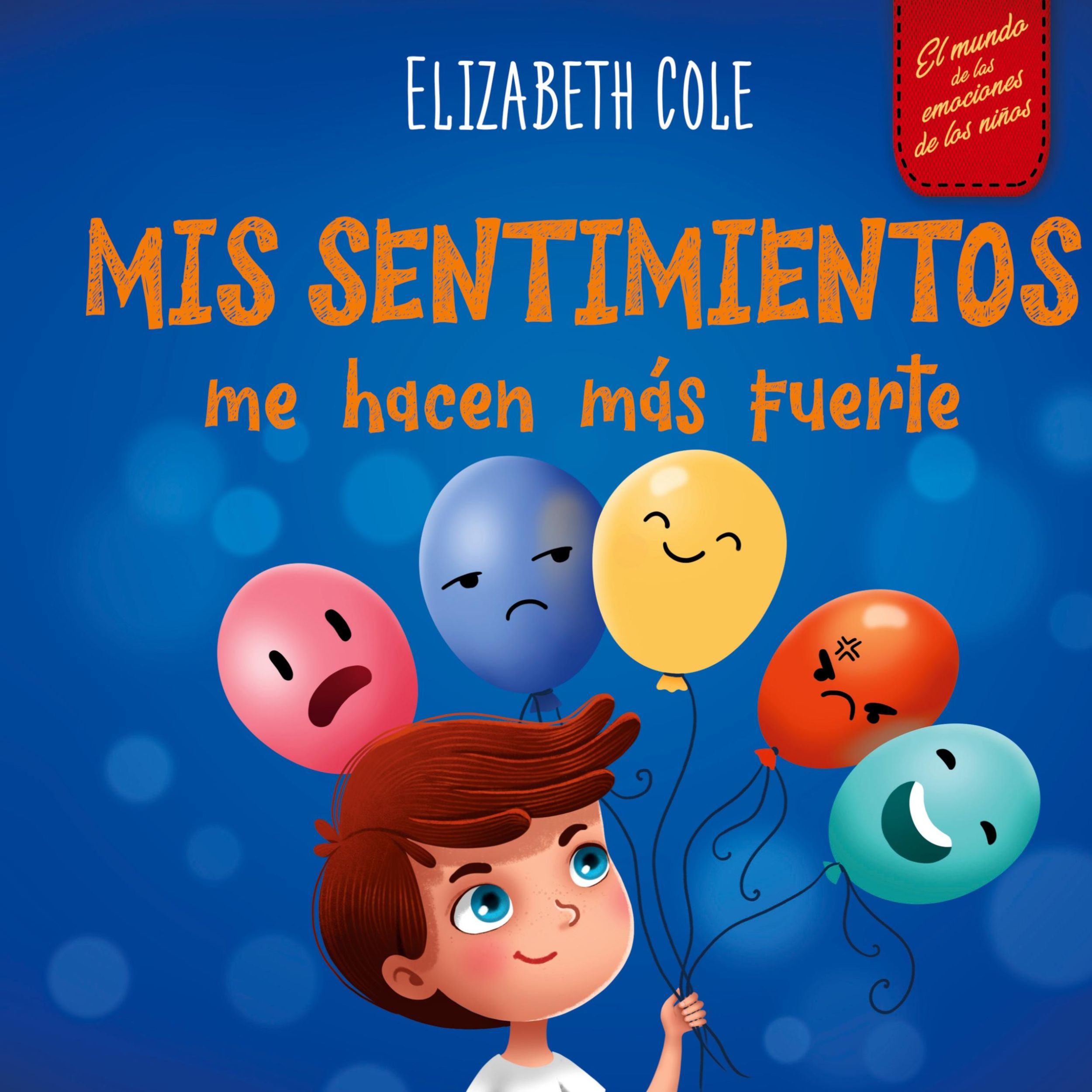 Cover: 9781957457864 | Mis sentimientos me hacen más fuerte | Elizabeth Cole | Buch | 2024