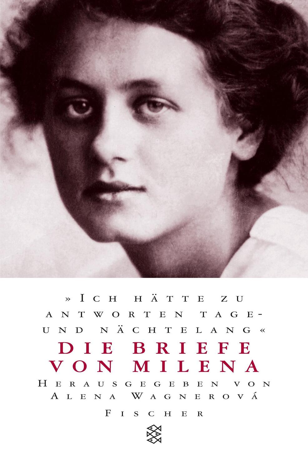 Cover: 9783596139132 | »Ich hätte zu antworten tage- und nächtelang« | Die Briefe von Milena