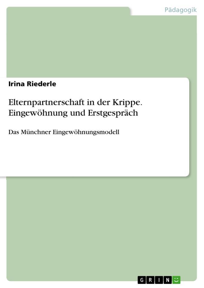 Cover: 9783346542830 | Elternpartnerschaft in der Krippe. Eingewöhnung und Erstgespräch