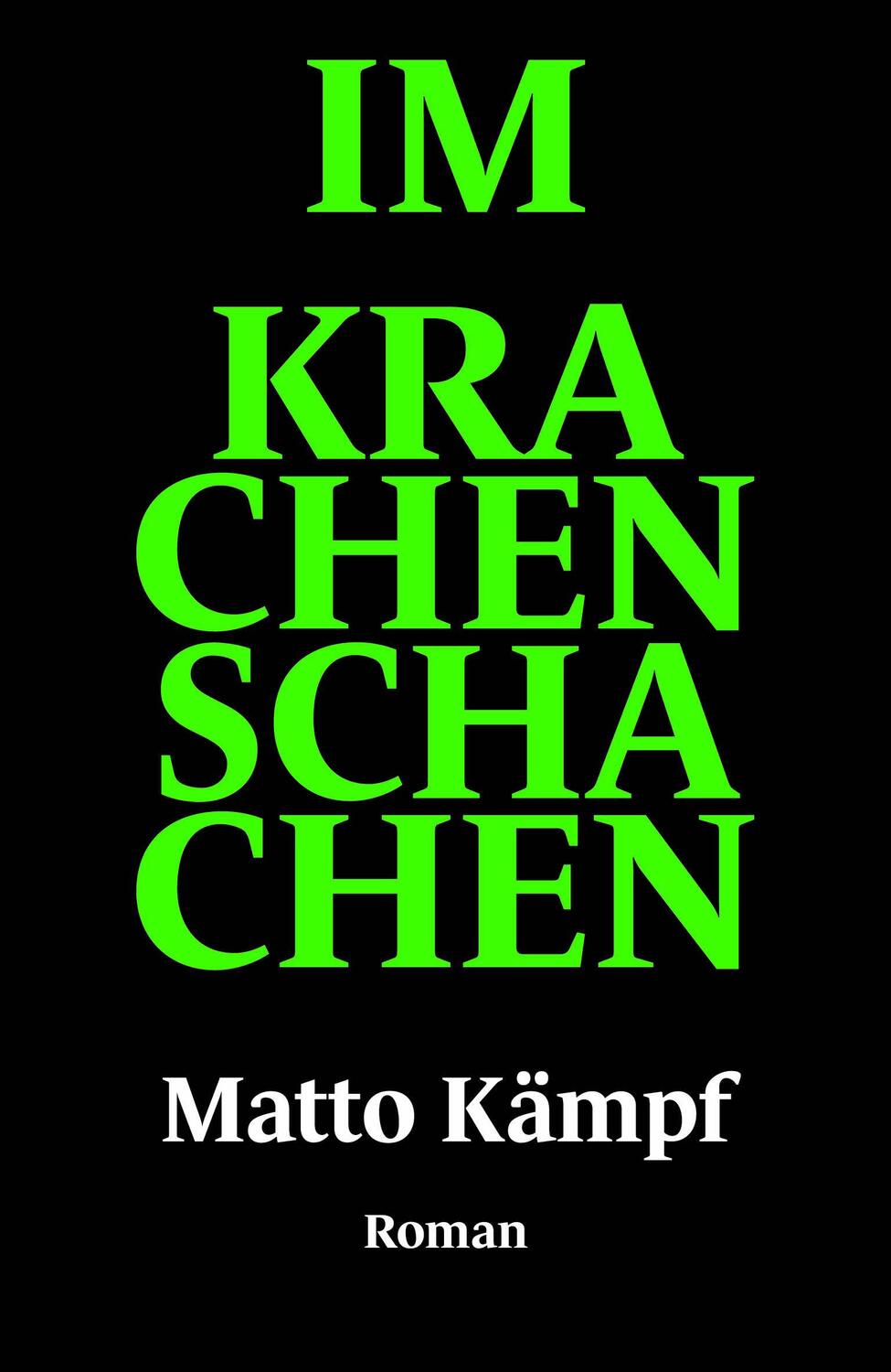 Cover: 9783038532057 | Im Krachenschachen | Roman | Matto Kämpf | Buch | 120 S. | Deutsch