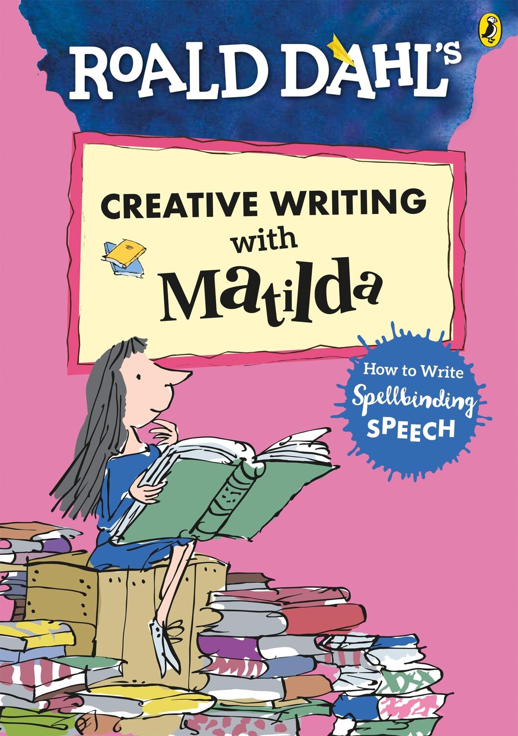 Cover: 9780241384589 | Roald Dahl's Creative Writing with Matilda: How to Write...