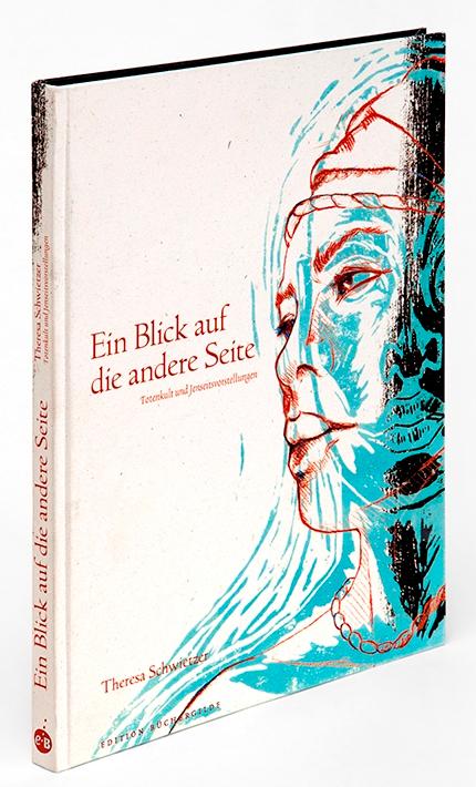 Cover: 9783864060700 | Ein Blick auf die andere Seite | Totenkulte und Jenseitsvorstellungen