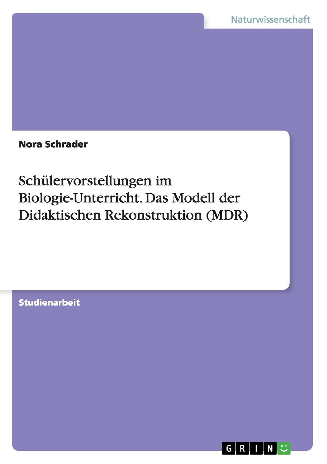 Cover: 9783656937432 | Schülervorstellungen im Biologie-Unterricht. Das Modell der...