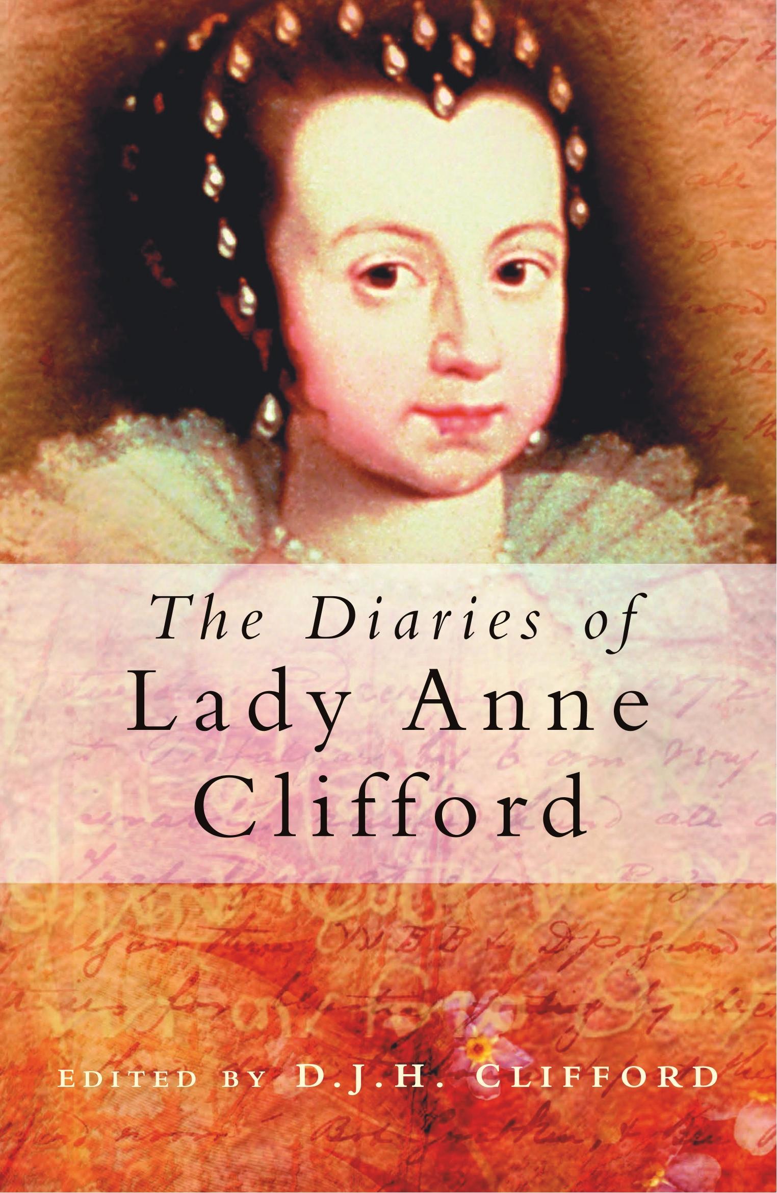 Cover: 9780750931786 | The Diaries of Lady Anne Clifford | D. J. H Clifford | Taschenbuch