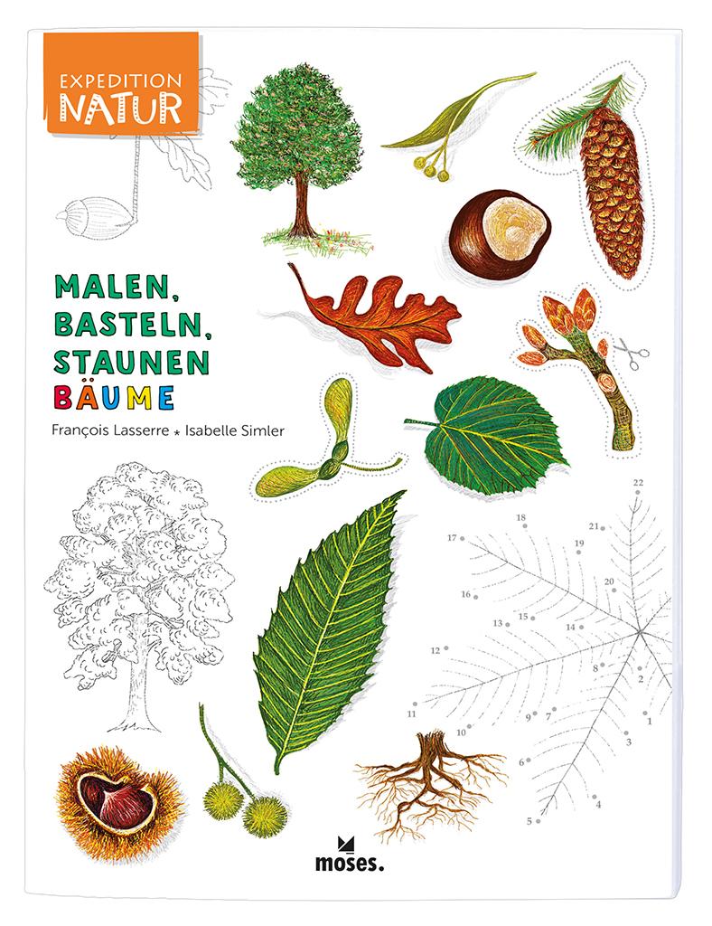 Cover: 9783964550200 | Expedition Natur: Malen, Basteln, Staunen - Bäume | Francois Lasserre