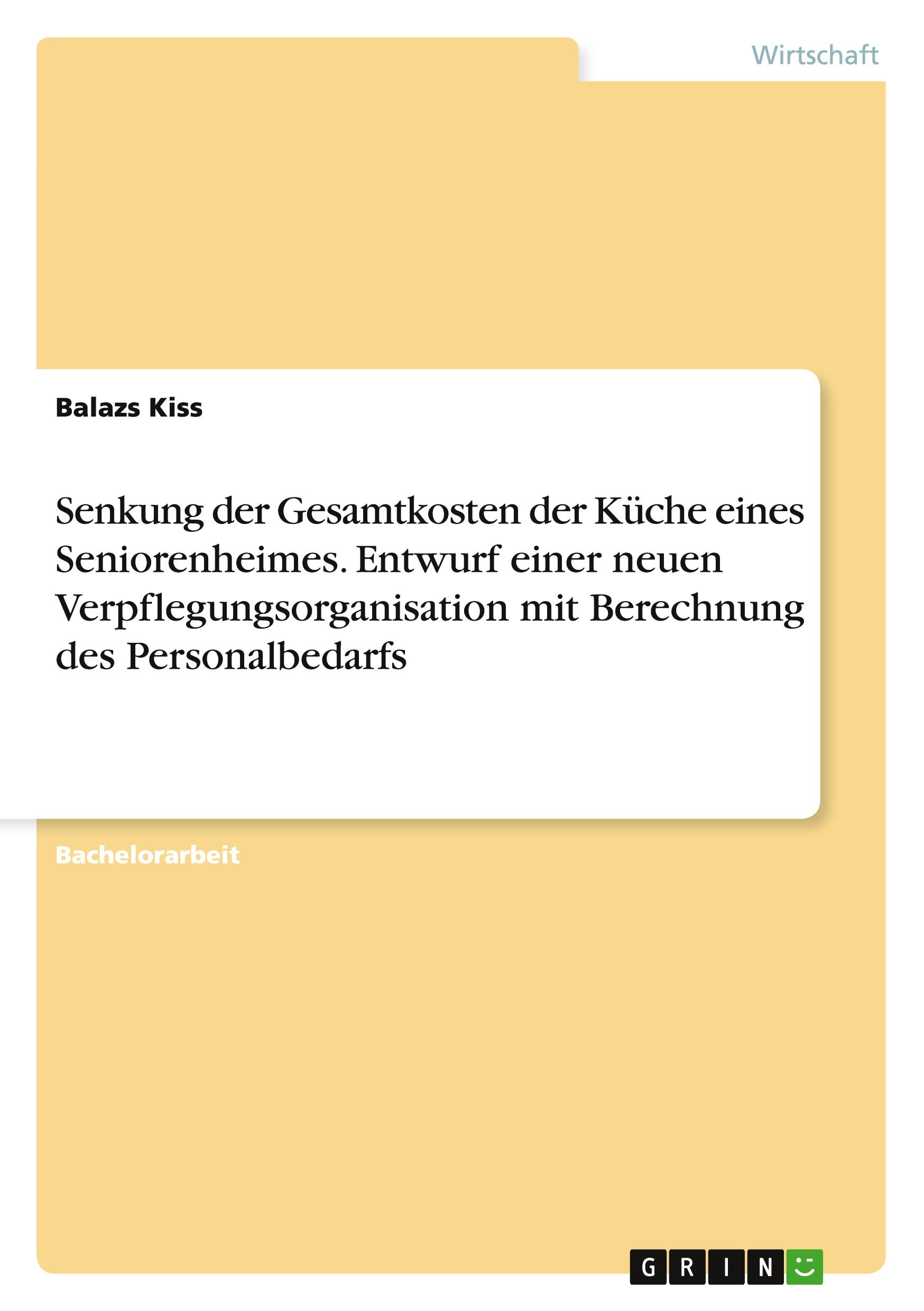 Cover: 9783668166004 | Senkung der Gesamtkosten der Küche eines Seniorenheimes. Entwurf...