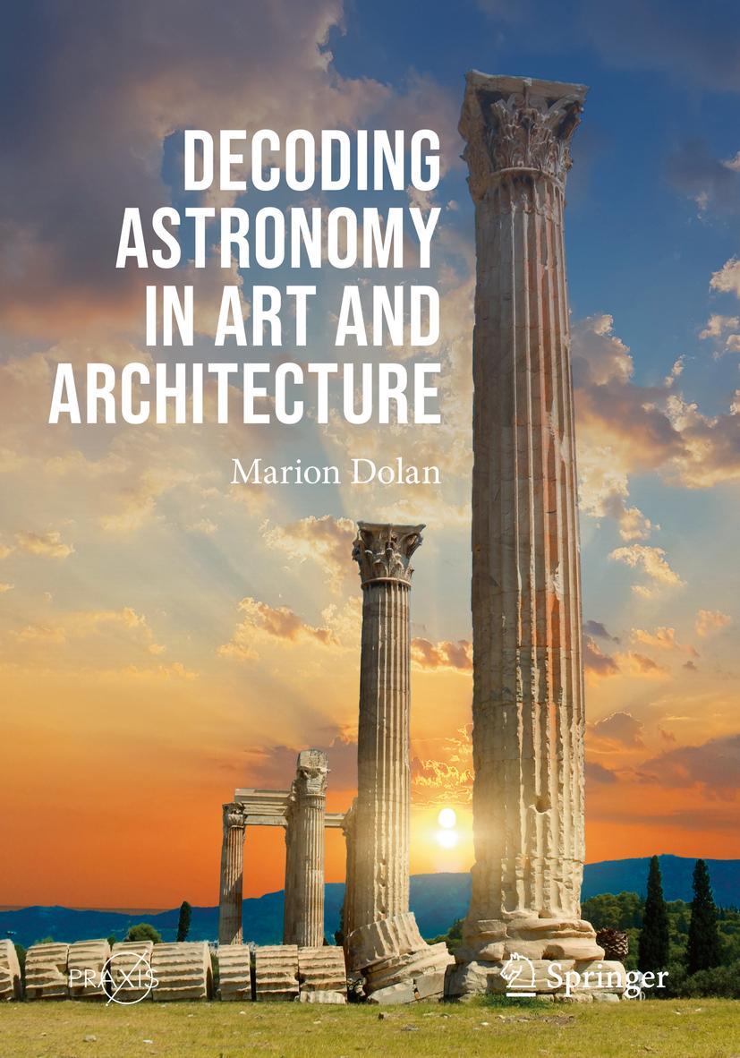 Cover: 9783030765101 | Decoding Astronomy in Art and Architecture | Marion Dolan | Buch