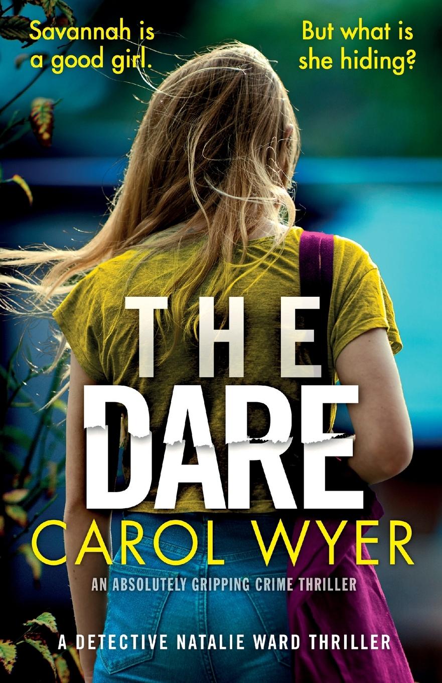 Cover: 9781786818515 | The Dare | An absolutely gripping crime thriller | Carol Wyer | Buch