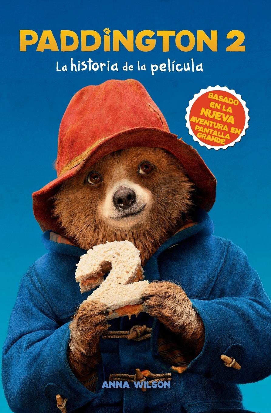 Cover: 9781418598280 | Paddington 2 | La historia de la película | Harpercollins Español