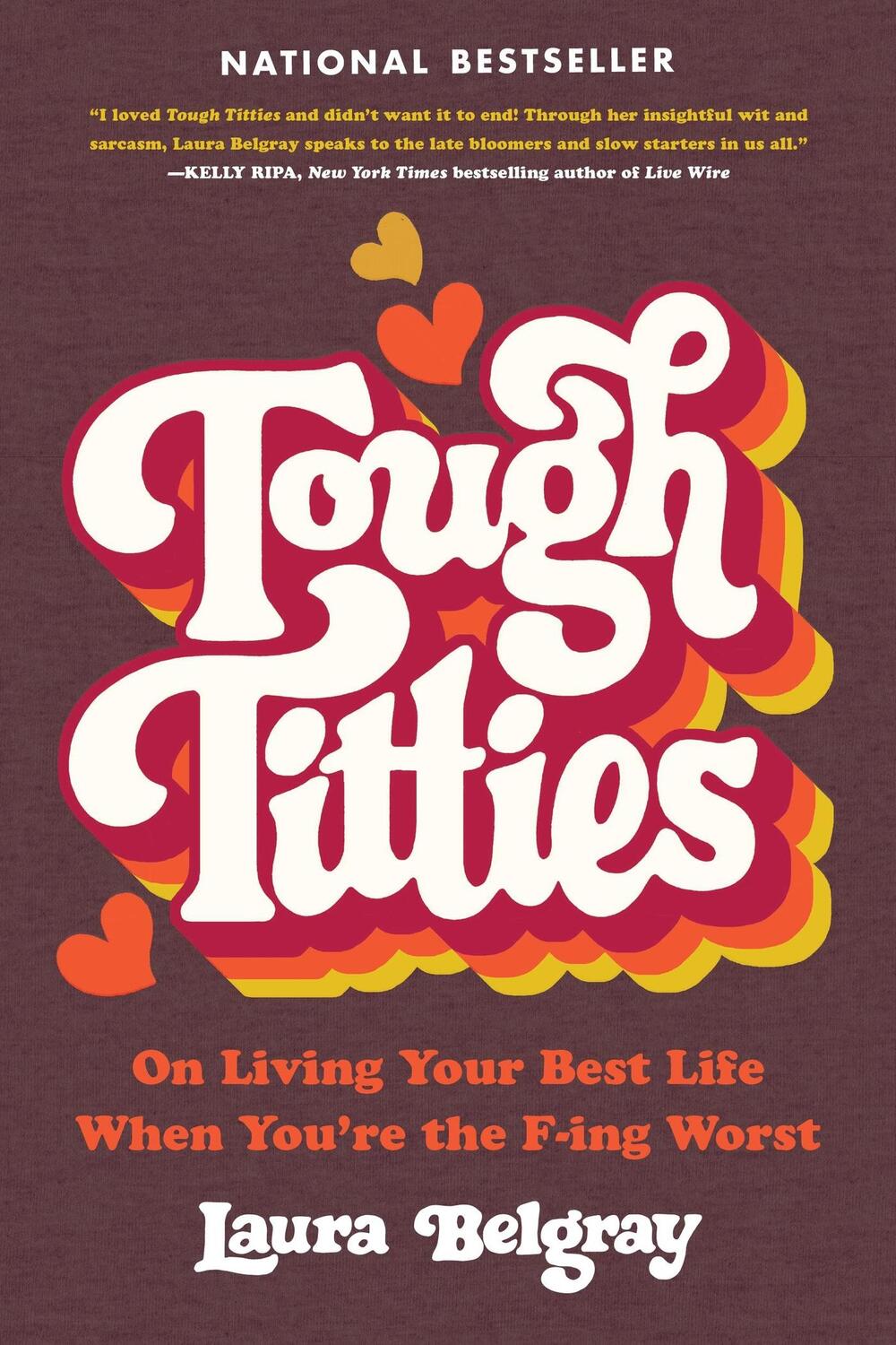 Cover: 9780306826054 | Tough Titties | On Living Your Best Life When You're the F-Ing Worst