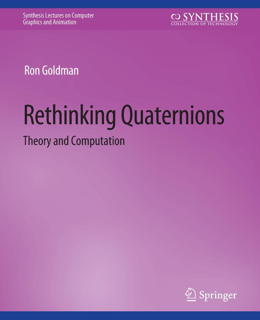 Cover: 9783031795480 | Rethinking Quaternions | Ron Goldman | Taschenbuch | xviii | Englisch