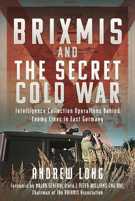 Cover: 9781399067843 | The Story of Brixmis and the Secret Cold War | Andrew Long | Buch