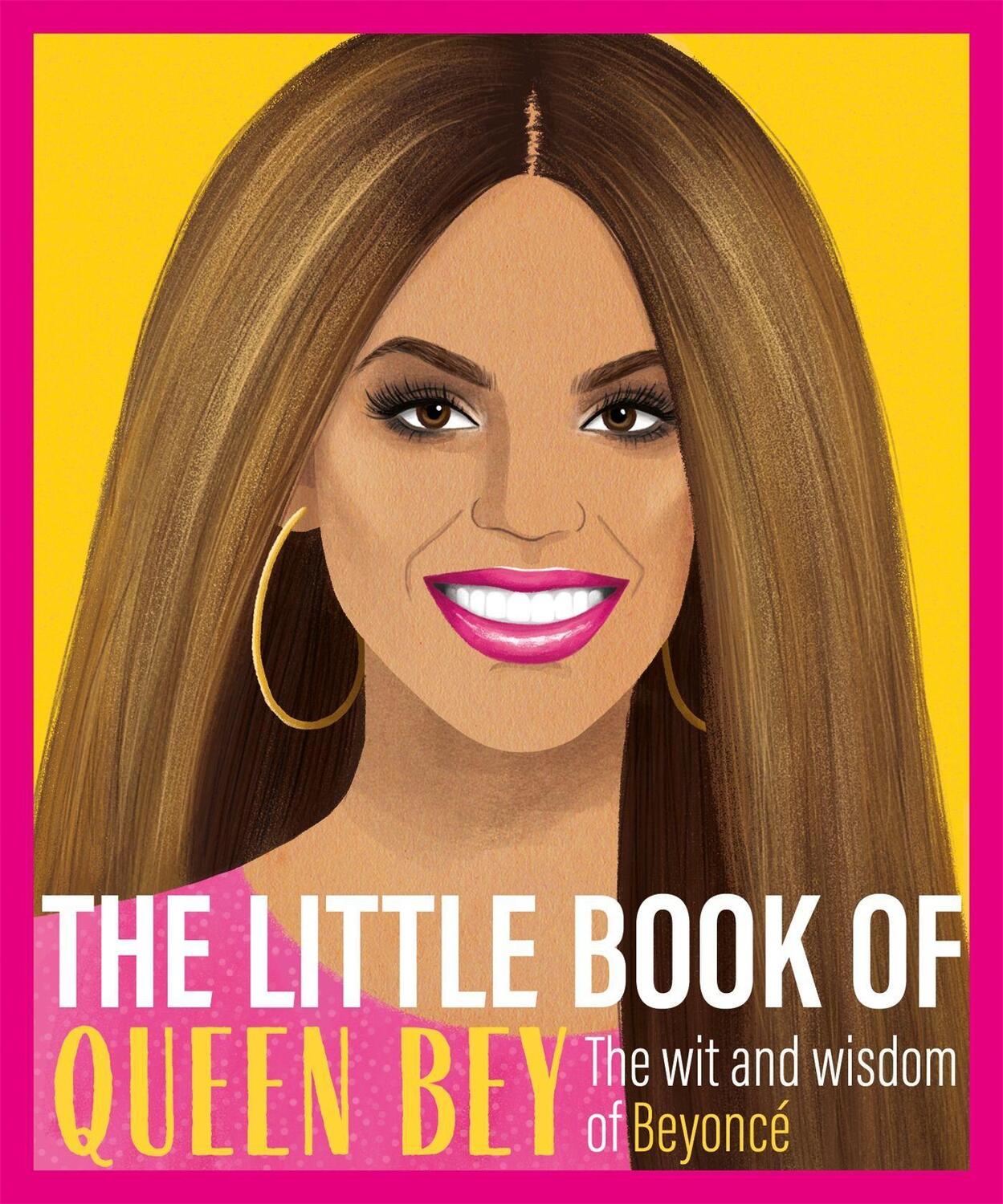 Cover: 9781409191643 | The Little Book of Queen Bey | The Wit and Wisdom of Beyonce | Various