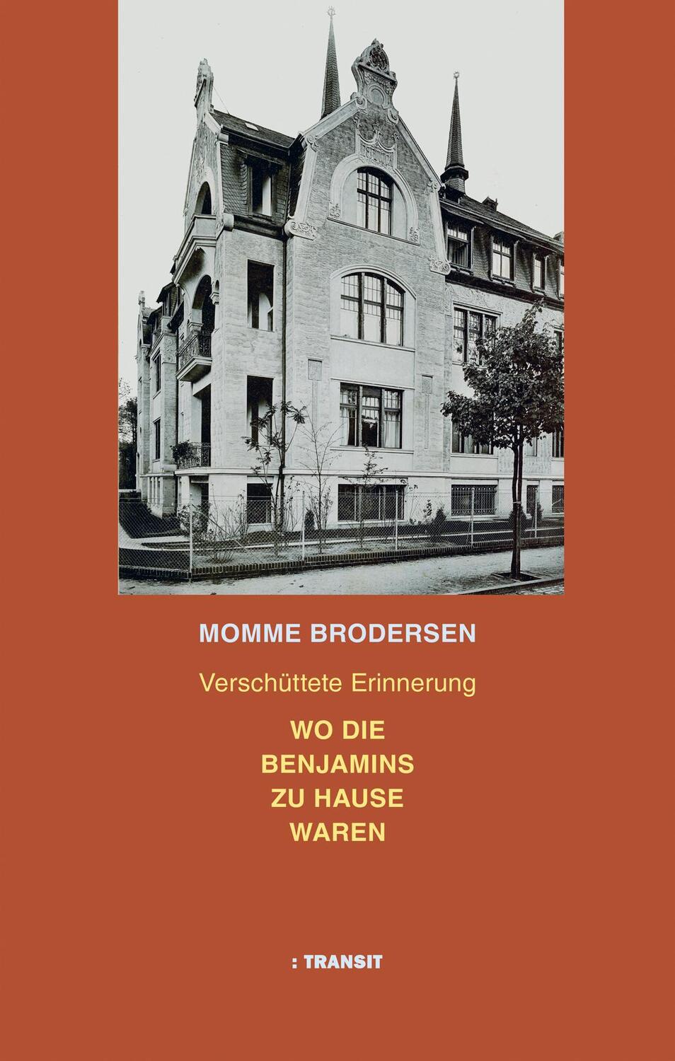 Cover: 9783887474072 | Wo die Benjamins zu Hause waren | Verschüttete Erinnerung | Brodersen